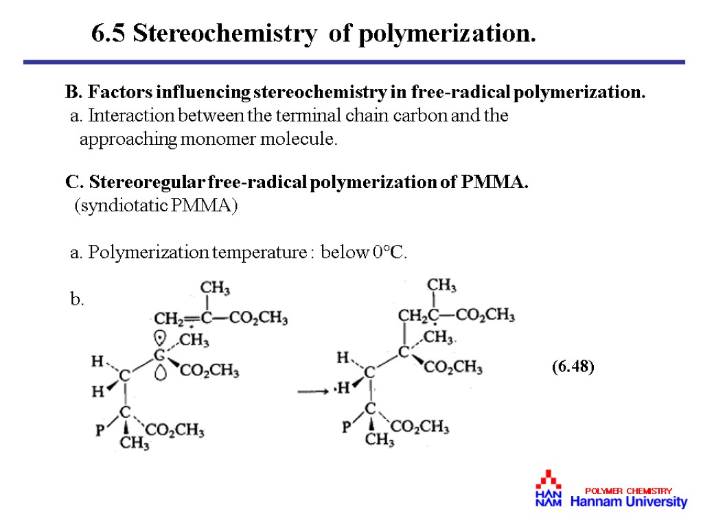 Chapter 6. Free Radical Polymerization 6. 1 Introduction